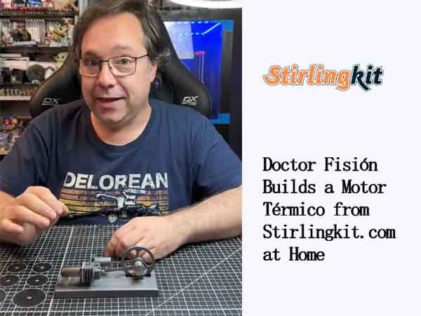 Doctor Fisión Builds a Motor Térmico from Stirlingkit.com at Home | Stirlingkit