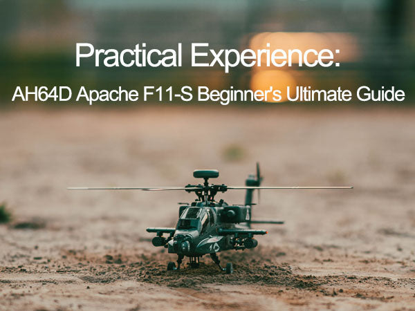 Practical Experience: AH64D Apache F11-S Beginner's Ultimate Guide | Stirlingkit