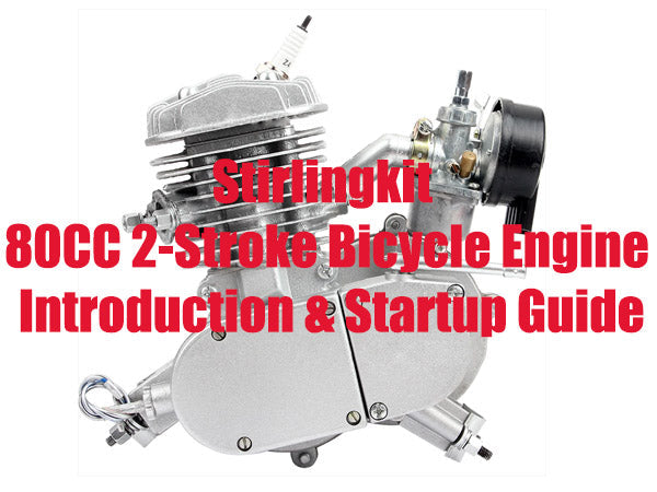 Stirlingkit 80CC 2-Stroke Bicycle Engine Introduction & Startup Guide